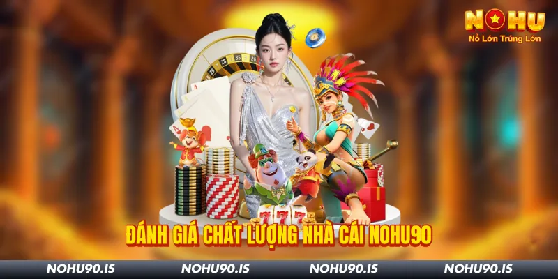 đánh giá nhà cái nohu90
