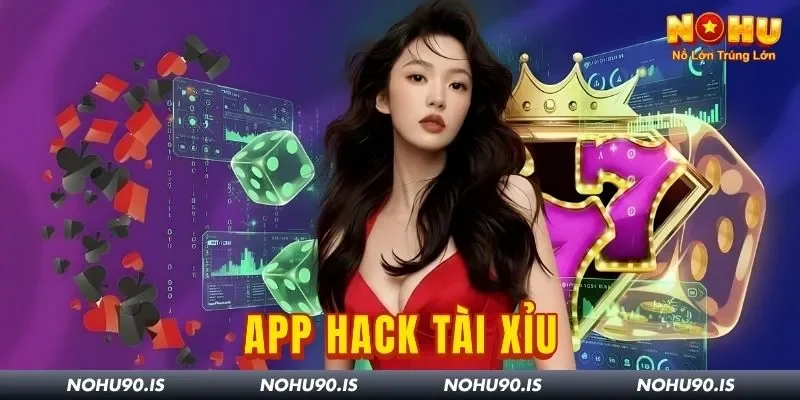App Hack Tài Xỉu Nohu90: Sự Thật Phía Sau Thứ Bet Thủ Tò Mò